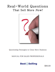 Real-World Questions That Sell More Now! will help you increase your sal